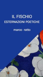 Il fischio. Esternazioni poetiche