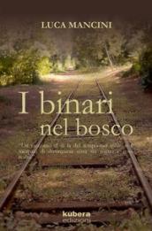 I binari nel bosco