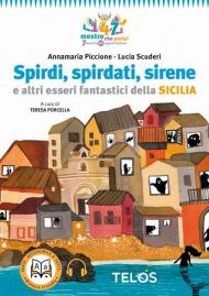 Spirdi, spirdati, sirene e altri esseri fantastici della Sicilia