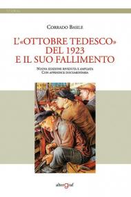 L' «Ottobre tedesco» del 1923 e il suo fallimento. Nuova ediz.