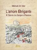 L' amore brigante. Il Sannio tra sangue e passione