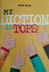 My diction is tops. Ediz. per la scuola. Con CD-Audio