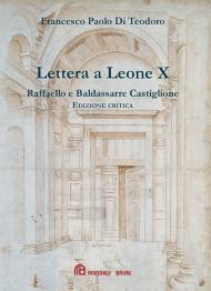 Lettera a Leone X di Raffaelo e Baldassarre Castiglione. Ediz. critica