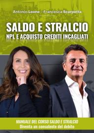 Manuale del saldo e stralcio. NPL e acquisto crediti incagliati immobiliari