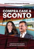 Compra Case a sconto. I segreti per avere successo nel mercato immobiliare