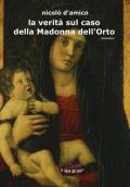 La verità sul caso della Madonna dell'Orto