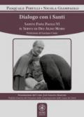 Dialogo con i Santi. Santo papa Paolo VI. Il servo di Dio Aldo Moro