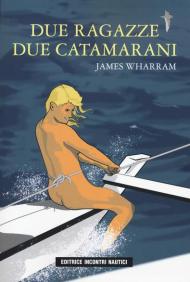 Due ragazze due catamarani