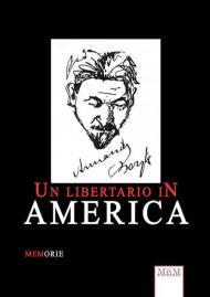 Un libertario in America. Memorie