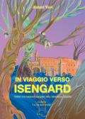 In viaggio verso Isengard. Tolkien e le tradizione europee. Mito, letteratura, filosofia