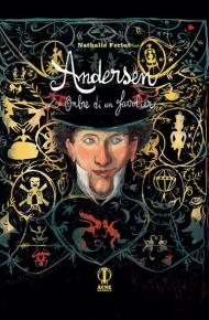 Andersen. Le ombre di un favoliere