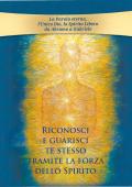 Riconosci e guarisci te stesso tramite la forza dello Spirito