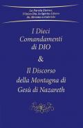 I dieci comandamenti di Dio e Il discorso della montagna di Gesù di Nazareth