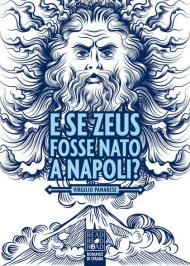 E se Zeus fosse nato a Napoli?