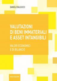 Valutazioni di beni immateriali e asset intangibili. Valori economici e di bilancio