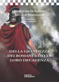 Della grandezza dei romani e della loro decadenza