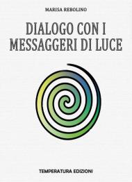 Dialogo con i Messaggeri di Luce