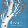 Il bosco. Ediz. illustrata