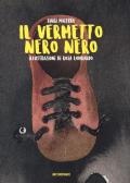 Il vermetto nero nero. Ediz. a colori