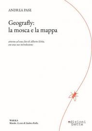 Geografly: la mosca e la mappa. Attorno ad una foto di Alberto Schön con una sua introduzione