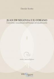 Juan de Segovia e il Corano. Convertire i musulmani nell'Europa del Quattrocento