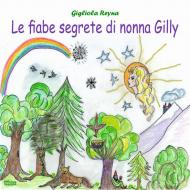 Le fiabe segrete di nonna Gilly