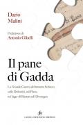 Il pane di Gadda. La grande guerra del tenente Sobrero sulle Dolomiti, sul Piave, nei lager di Rastatt ed Ellwangen