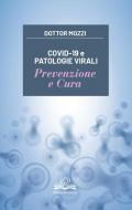 Covid-19 e patologie virali. Prevenzione e cura