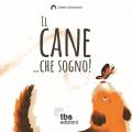 Il cane... che sogno!-Udi e la cuccia volante. Ediz. a colori