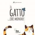 Il gatto... che mondo!-Udi e il sogno volta pagina. Ediz. a colori