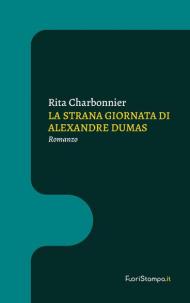 La strana giornata di Alexandre Dumas