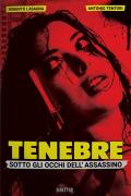 Tenebre. Sotto gli occhi dell'assassino