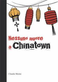 Nessuno muore a Chinatown