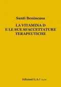 La vitamina D e le sue sfaccettature terapeutiche