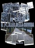 Il caso. Il killer della movida