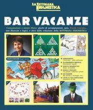 Bar vacanze. Giochi illustrati, domande, test logici, parole crociate da consumarsi da soli o in compagnia. Vol. 2