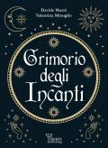 Il grimorio degli incanti. I fondamenti dell'arte