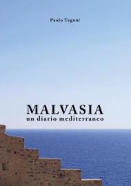 Malvasia. Un diario mediterraneo