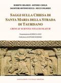 Saggi sulla chiesa di Santa Maria della Strada di Taurisano «Crescat scientia vita exscolatur»