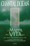 La mappa della vita. Con meditazioni. Vol. 1: Dentro l'architettura del divino. I codici nascosti per comprendere la tua missione