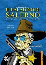 Il paladino di Salerno. Il sindaco-sceriffo a fumetti