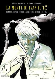 La morte di Ivan Il’ič. Graphic novel ispirata all'opera di Lev Tolstoj