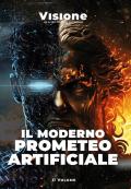 Visione. Un altro sguardo sul mondo (2023). Vol. 2: Il moderno Prometeo artificiale