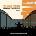 Colonne sonore. Immagini tra le note. 23 interviste ai grandi compositori italiani