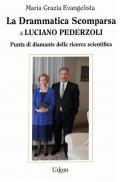 La drammatica scomparsa di Luciano Pederzoli. Punta di diamante della ricerca scientifica