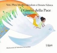 I giorni della pace. Ediz. illustrata