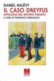 Il caso Dreyfus. Apologia del nostro passato