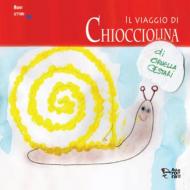 Il viaggio di Chiocciolina. Ediz. a caratteri grandi