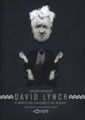 David Lynch. Il tempo del viaggio e del sogno