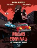 Milano criminale. La rapina del secolo